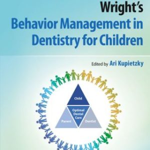 Wright's Behavior Management in Dentistry for Children 3rd Edition - Original PDF