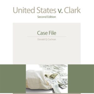 United States v. Clark: Case File 2nd Edition - Original PDF