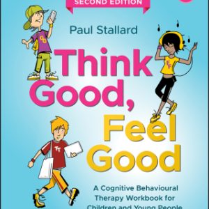 Think Good, Feel Good: A Cognitive Behavioural Therapy Workbook for Children and Young People 2nd Edition - Original PDF