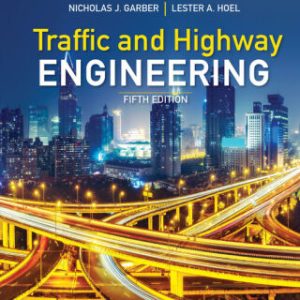 Traffic and Highway Engineering, Enhanced Edition 5th Editionn - Original PDF