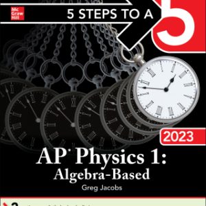 5 Steps to a 5: AP Physics 1: Algebra-Based 2023 1st Edition - Original PDF