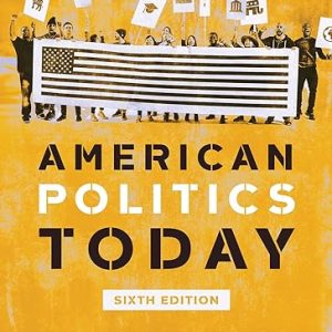 American Politics Today Full 6th Edition - Original PDF