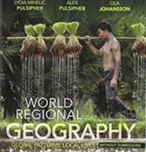 World Regional Geography Without Subregions: Global Patterns, Local Lives 7th edition - Original PDF