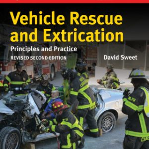 Vehicle Rescue and Extrication: Principles and Practice, Revised Edition 2nd Edition - Original PDF