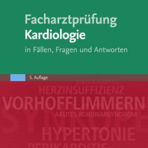 3FacharztprÃ¼fung Kardiologie 5th Edition in FÃ¤llen, Fragen und Antworten - Original PDF