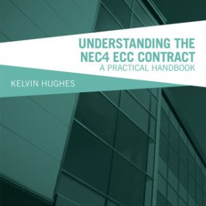 Understanding the NEC4 ECC Contract: A Practical Handbook 2nd Edition - Original PDF