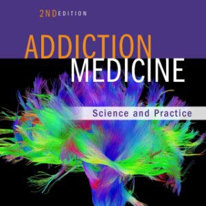 Addiction Medicine, Science and Practice 2nd Edition - Original PDF