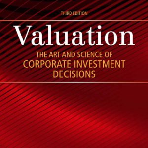 Valuation: The Art and Science of Corporate Investment Decisions 3rd Edition - Original PDF