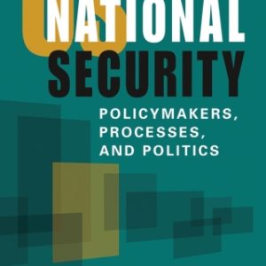 US National Security: Policymakers, Processes, and Politics 6th Edition - Original PDF