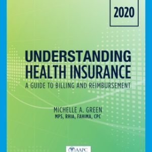 Understanding Health Insurance: A Guide to Billing and Reimbursement - 2020 15th Edition - Original PDF