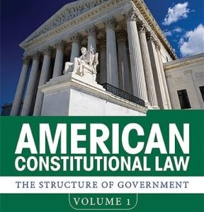 American Constitutional Law, Volume I: The Structure of Government 10th edition - Original PDF