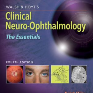 Walsh & Hoyt's Clinical Neuro-Ophthalmology: The Essentials 4th Edition - Original PDF