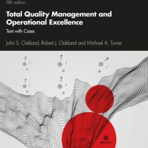 Total Quality Management and Operational Excellence 5th Edition Text with Cases - Original PDF