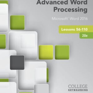 Advanced Word Processing Lessons 56-110, Microsoft® Word 2016 20th Edition - Original PDF