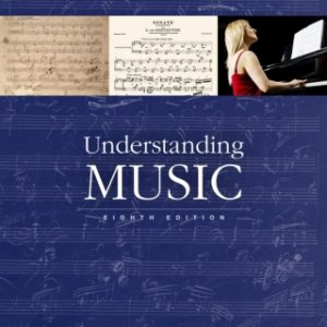 Understanding Music 8th Edition - Original PDF