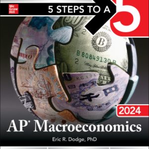 5 Steps to a 5: AP Macroeconomics 2024 Elite Student Edition 1st Edition - Original PDF