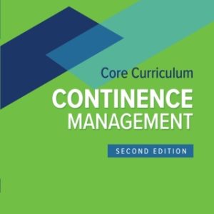 Wound, Ostomy and Continence Nurses Society Core Curriculum: Continence Management 2nd Edition - Original PDF