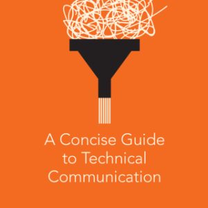 A Concise Guide to Technical Communication 1st Edition - Original PDF