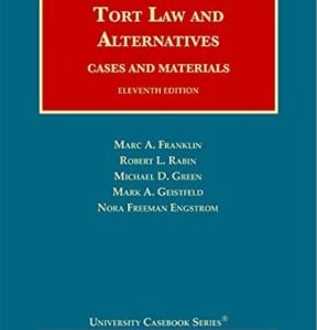 Tort Law and Alternatives: Cases and Materials 11th edition - Original PDF