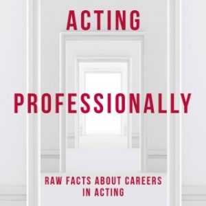 Acting Professionally 8th Edition Raw Facts about Careers in Acting - Original PDF