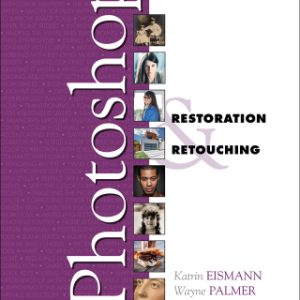 Adobe Photoshop Restoration & Retouching: Ado Phot Rest Retou ePub _4 4th Edition - Original PDF