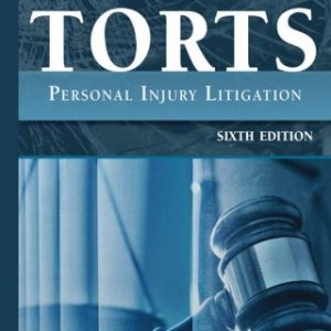 Torts: Personal Injury Litigation 6th Edition - Original PDF