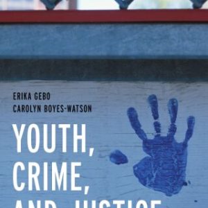 Youth, Crime, and Justice: Learning through Cases 2nd Edition - Original PDF