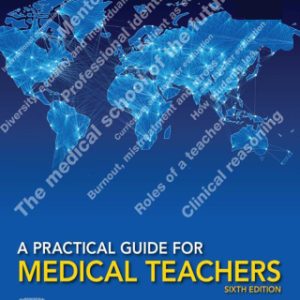 A Practical Guide for Medical Teachers 6th Edition - Original PDF