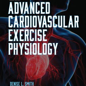 Advanced Cardiovascular Exercise Physiology 2nd Editionn - Original PDF