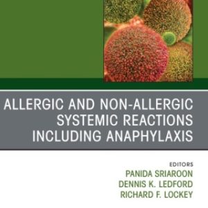 Allergic and NonAllergic Systemic Reactions including Anaphylaxis , An Issue of Immunology and Allergy Clinics of North America - Original PDF