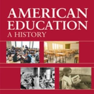 American Education 6th Edition A History - Original PDF