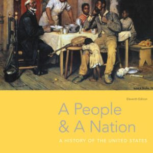 A People and a Nation: A History of the United States 11e 11th Edition - Original PDF