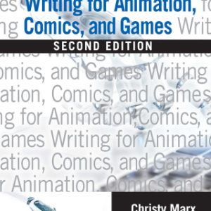 Writing for Animation, Comics, and Games 2nd Edition - Original PDF