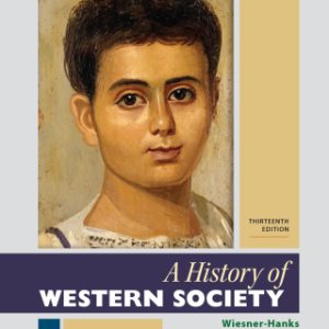 A History of Western Society, Value Edition, Volume 1 13th Edition - Original PDF