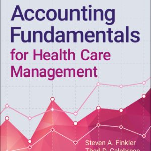 Accounting Fundamentals for Health Care Management 3rd Edition - Original PDF