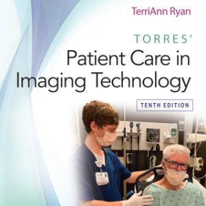 Torres' Patient Care in Imaging Technology 10th Edition - Original PDF