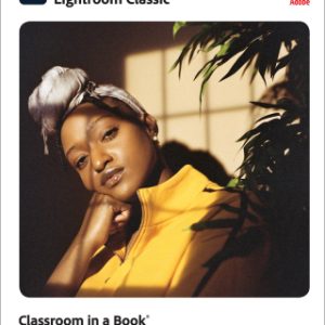 Adobe Photoshop Lightroom Classic Classroom in a Book (2023 release) 1st Edition - Original PDF