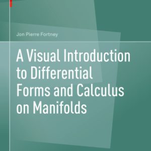 A Visual Introduction to Differential Forms and Calculus on Manifolds - Original PDF