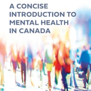 A Concise Introduction to Mental Health in Canada, Third Edition 3rd Edition - Original PDF