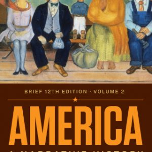 America: A Narrative History (Brief Twelfth Edition) (Vol. Volume 2) 12th Edition - Original PDF