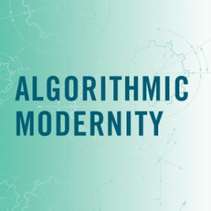 Algorithmic Modernity Mechanizing Thought and Action, 1500-2000 - Original PDF