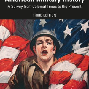 American Military History 3rd Edition A Survey From Colonial Times to the Present - Original PDF