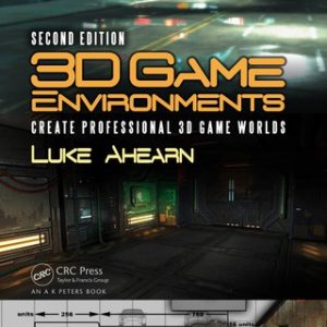 3D Game Environments: Create Professional 3D Game Worlds 2nd Edition - Original PDF