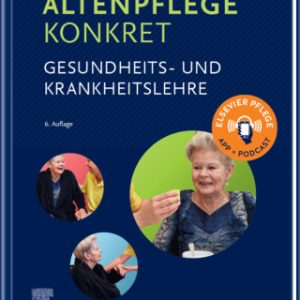 Altenpflege konkret Gesundheits- und Krankheitslehre 6th Edition - Original PDF