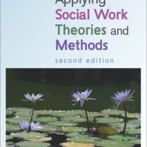 An Introduction To Applying Social Work Theories And Methods 2nd Edition - Original PDF