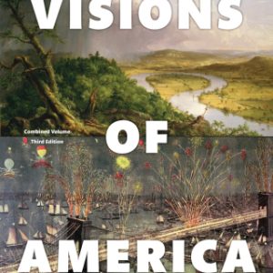 Visions of America: A History of the United States, Combined Volume 3rd Edition - Original PDF