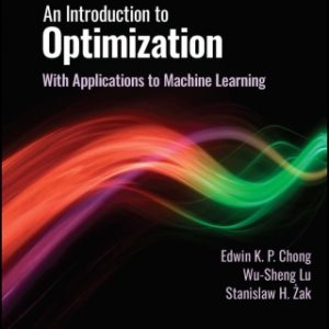 An Introduction to Optimization: With Applications to Machine Learning 5th Edition - Original PDF