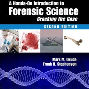 A Hands-On Introduction to Forensic Science 2nd Edition Cracking the Case, Second Edition - Original PDF