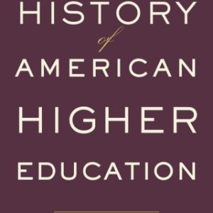 A History of American Higher Education 3rd Edition - Original PDF