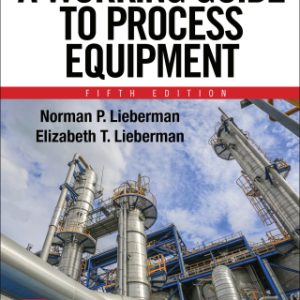 A Working Guide to Process Equipment, Fifth Edition 5th Edition - Original PDF